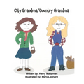 City Grandma/Country Grandma - Paperback