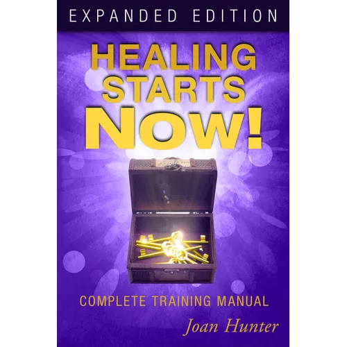 Healing Starts Now!: Complete Training Manual - Paperback