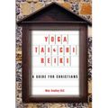 Yoga, Tai Chi and Reiki: A Guide for Christians - Paperback
