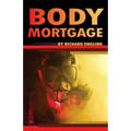 Body Mortgage - Paperback