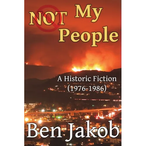Not My People: A Historic Fiction 1976 to 1986 - Paperback