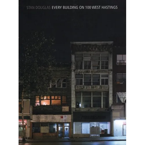 Stan Douglas: Every Building on 100 West Hastings - Paperback