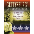 Gettysburg's Confederate Dead: An Honor Roll from America's Greatest Battle - Paperback