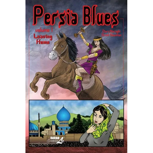 Persia Blues, Volume 1: Leaving Home Volume 1 - Paperback