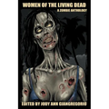Women of the Living Dead: A Zombie Anthology - Paperback