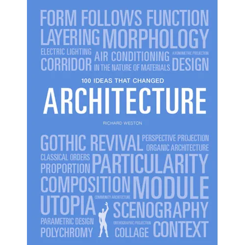 100 Ideas That Changed Architecture - Paperback