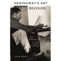 Hemingway's Art of Revision: The Making of the Short Fiction - Hardcover
