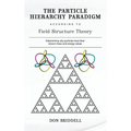The Particle Hierarchy Paradigm - Hardcover