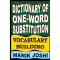 Dictionary of One-word Substitution: Vocabulary Building - Paperback