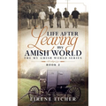 Life After Leaving My Amish World - Paperback