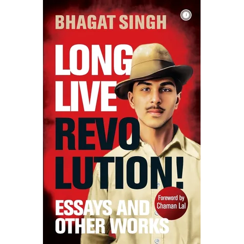 Long Live Revolution!: Essays and Other Works - Paperback