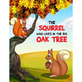 The Squirrel Who Lives in the Big Oak Tree: A Coloring Book - Paperback