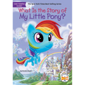 What Is the Story of My Little Pony? - Paperback