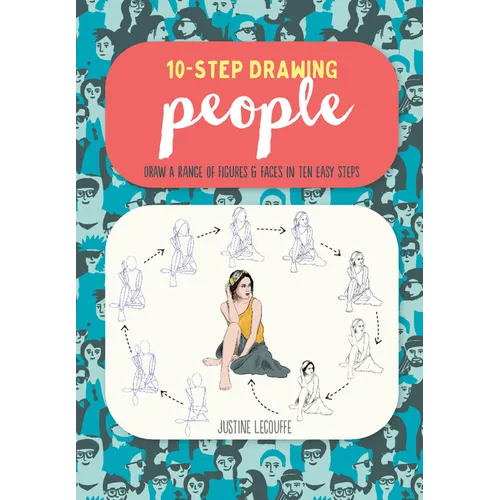 Ten-Step Drawing: People: Draw a Range of Figures & Faces in Ten Easy Steps - Paperback