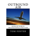 Outbound Air: Levels of Work in Organizational Structure - Paperback