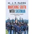 Marching South with Sherman: A Chaplain's Diary - Paperback