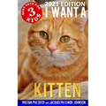 I Want A Kitten (Best Pets For Kids Book 3) - Paperback