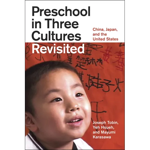 Preschool in Three Cultures Revisited: China, Japan, and the United States - Paperback