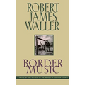 Border Music - Hardcover