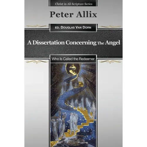 A Dissertation Concerning the Angel Who Is Called the Redeemer - Paperback