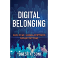 Digital Belonging: Building Human-Centered Organizations - Paperback