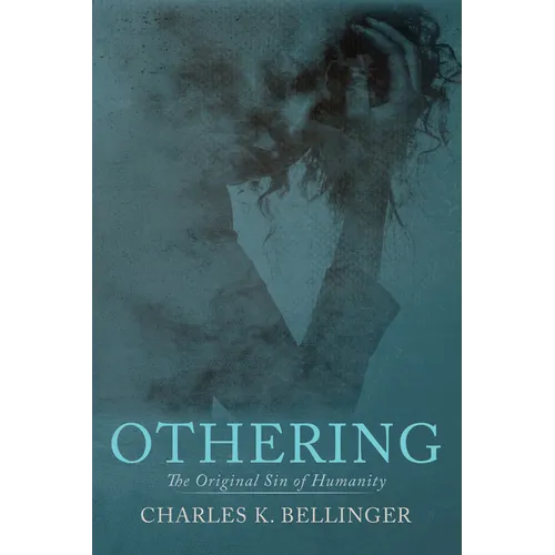 Othering: The Original Sin of Humanity - Paperback
