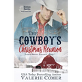 The Cowboy's Christmas Reunion: A Christian Romance - Paperback