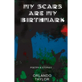 My Scars Are My Birthmark - Paperback