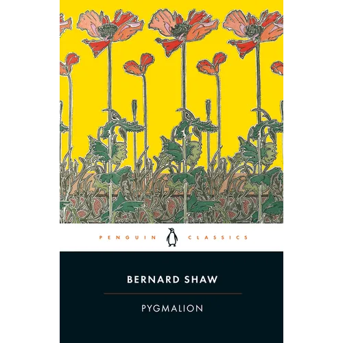Pygmalion: A Romance in Five Acts - Paperback