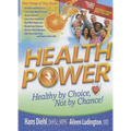 Health Power: Health by Choice, Not by Chance! - Hardcover