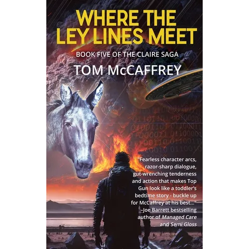 Where The Ley Lines Meet: Final Chapter to the Claire Saga - Hardcover