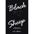Black Sheep: Dare to Live an Audacious Life - Paperback