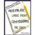 Nostalgic Large Print Cryptograms: The 1960s - Paperback