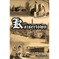Kaisertown - Paperback