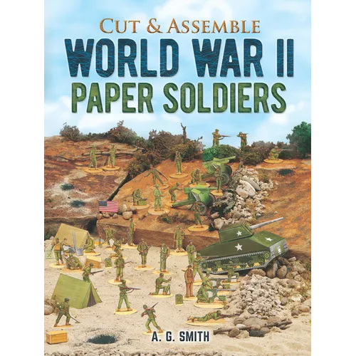 Cut & Assemble World War II Paper Soldiers - Paperback