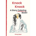 Knock Knock: A Story Coloring Book - Paperback