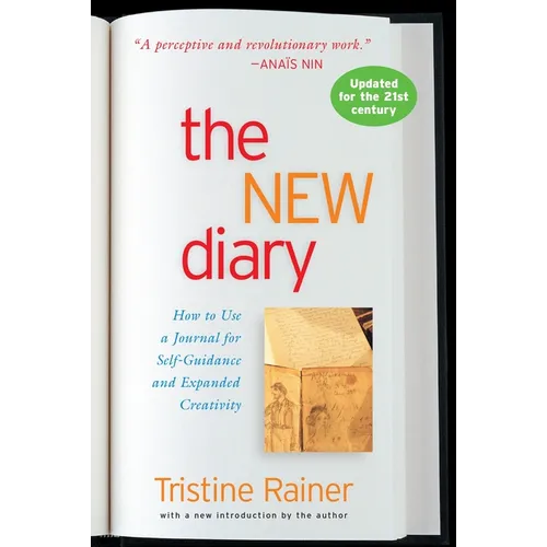 The New Diary: How to Use a Journal for Self-Guidance and Expanded Creativity - Paperback