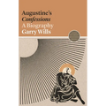 Augustine's Confessions: A Biography - Paperback