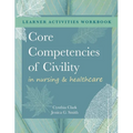 WORKBOOK for Core Competencies of Civility in Nursing & Healthcare - Paperback