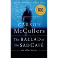 The Ballad of the Sad Cafe: And Other Stories - Paperback