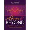 Above and Beyond: 365 Meditations for Transcending Chronic Pain and Illness - Paperback