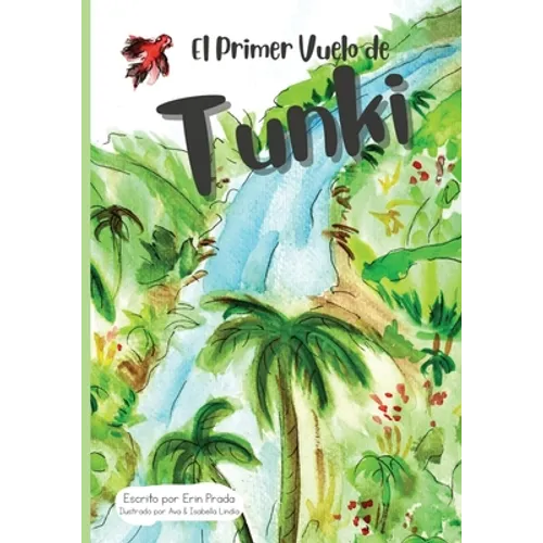 El primer vuelo de Tunki: Tunki's First Flight - Paperback