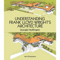 Understanding Frank Lloyd Wright's Architecture - Paperback