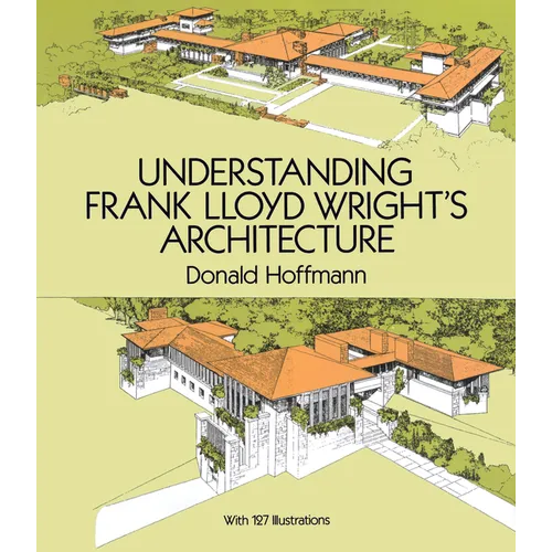 Understanding Frank Lloyd Wright's Architecture - Paperback