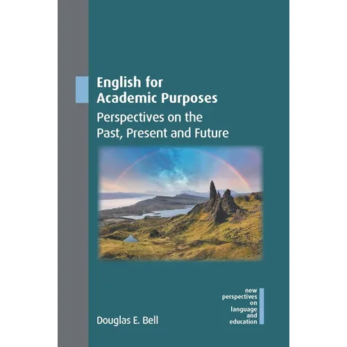 English for Academic Purposes: Perspectives on the Past, Present and Future - Paperback