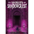 The Secrets of Shadowcrest - Paperback