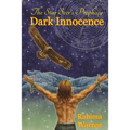 Dark Innocence: The Star-Seer's Prophecy (a Fantasy Novel of the Healing Journey) Book One - Paperback