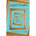 Artful Truths: The Philosophy of Memoir - Paperback