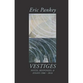 Vestiges: Notes, Responses, & Essays 1988-2018 - Paperback