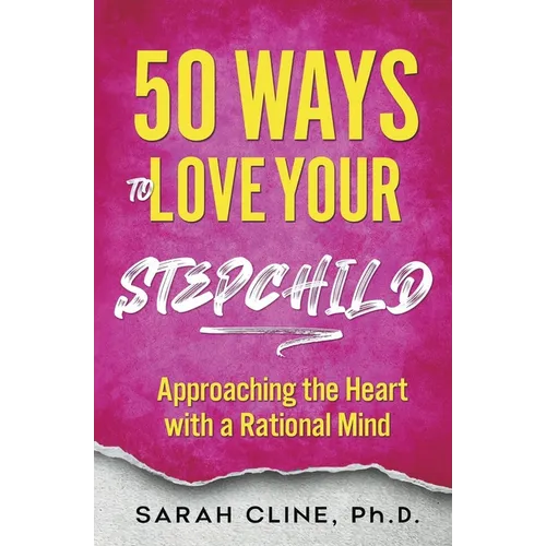 50 Ways to Love Your Stepchild - Paperback